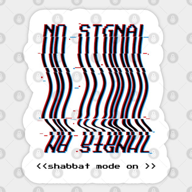 No Signal - Shabbat Mode On Sticker by JMM Designs